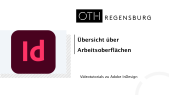 thumbnail of medium Tutorial Adobe InDesign Übersicht über die Arbeitsoberflächen