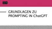 100 Sekunden: Grundlegendes zu Prompting in ChatGPT