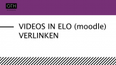 thumbnail of medium 100 Sekunden: Videos in ELO (moodle) einbinden